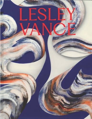 Catalogue: - Lesley Vance: always circled whirling. Text by Tyler Cann and a conve