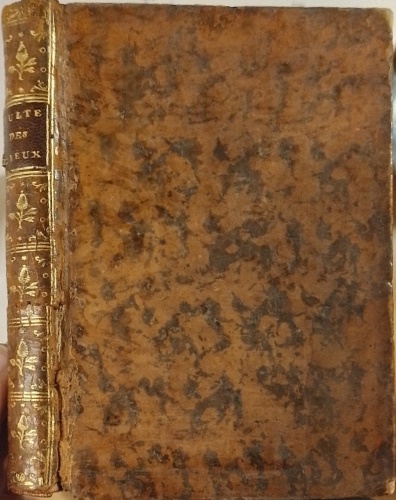 Brosses, Charles, de. - Du culte des dieux ftiches ou Parallle de l'ancienne religion de l'Egypte avec la religion actuelle de Nigritie.