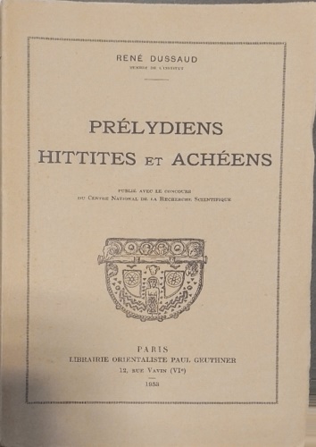 Dussaud,Ren. - Prlydiens hittites et achens.