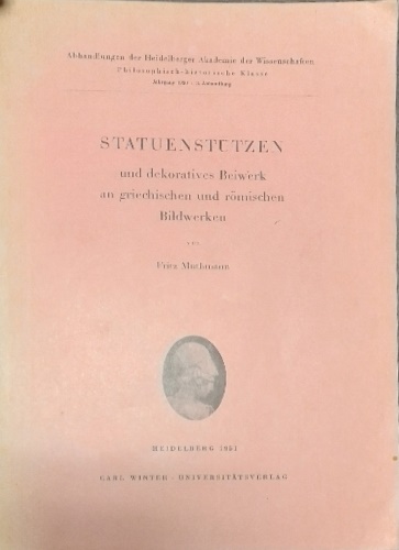 Muthmann,Fritz. - Statuensttzen und dekoratives Beiwerk an griechischen und rmischen Bildwerken. Ein Beitrag zur Geschichte der rmischen Kopistenttigkeit.