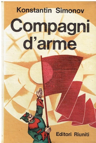 Simonov,Konstantin. - Compagni d'arme.