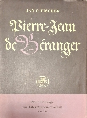 Fischer,Jan O. - Pierre-Jean de Branger. Werk und Wirkung.