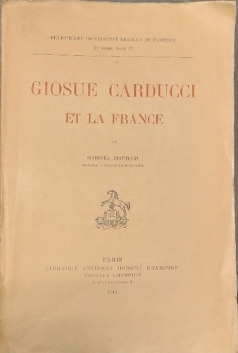 Maugain, Gabriel. - Giosue Carducci et la France.