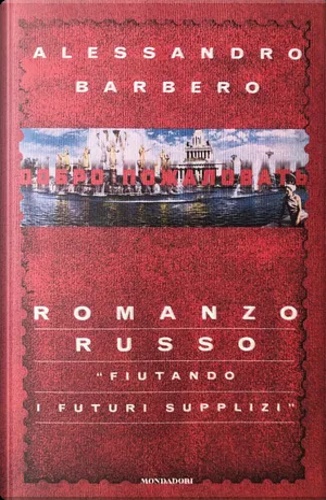 Alessandro, Barbero. - Romanzo russo.