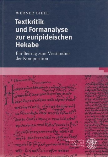 Biehl,Werner. - Textkritik und formanalyse zur euripideischen hekabe. Ein Beitrage zum Verstandnis d