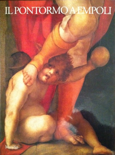 Catalogo della Mostra: - Il Pontormo a Empoli.