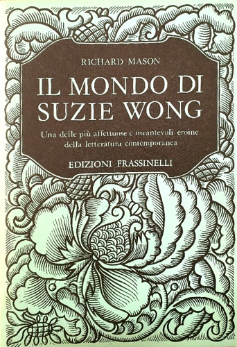 Manson, Richard. - Il mondo di Suzie Wong.