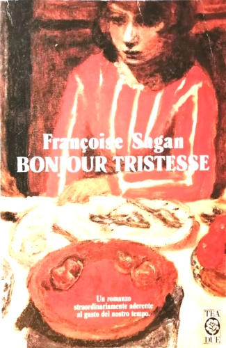 Sagan, Franoise. - Bonjour tristesse.
