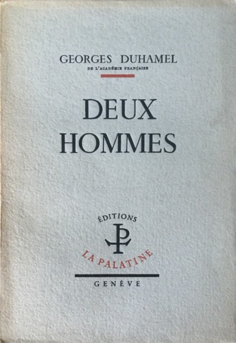 Duhamel, Georges. - Deux Hommes.