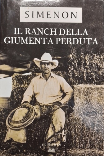 Simenon,George. - Il ranch della giumenta perduta.
