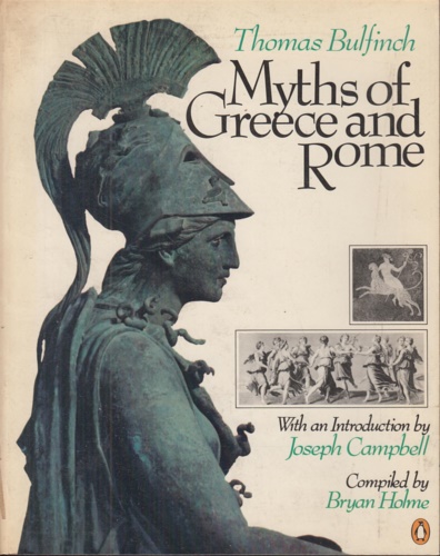 Bulfinch,Thomas. - Myths of Greece and Rome.