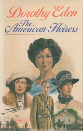 Eden,Dorothy. - The American Heiress.