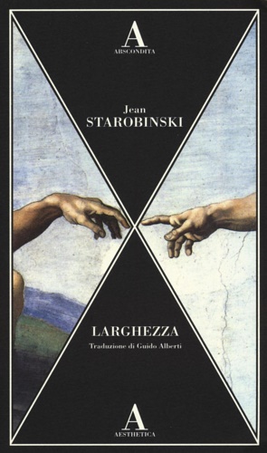 Starobinski, Jean. - Larghezza.