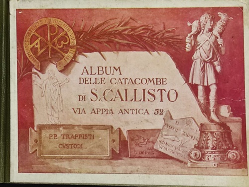 -- - Album delle catacombe di S. Callisto. Via Appia Antica, n52. . Roma