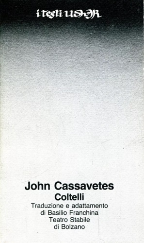Cassavetes,John. - Coltelli.