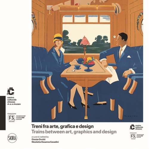 Orvitti, Oreste. - Treni fra arte, grafica e design-Trains between art, graphics and design.