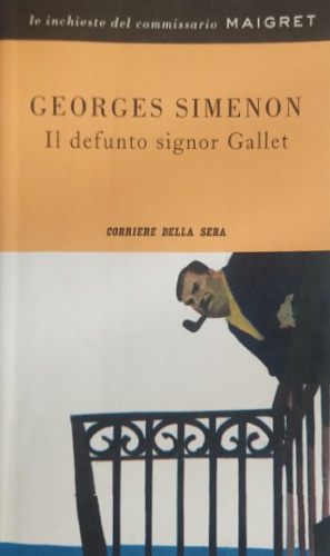 Simenon,Georges. - Il defunto signor Gallet.