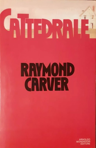 Carver,Raymond. - Cattedrale.
