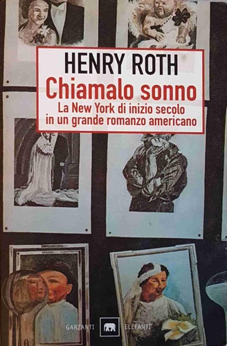 Roth,Henry, - Chiamalo sonno.