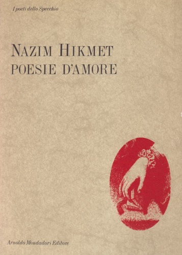 Hikmet, Nazim. - Poesie d'amore.