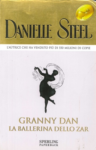 Steel, Danielle. - Granny Dan. La ballerina dello zar.