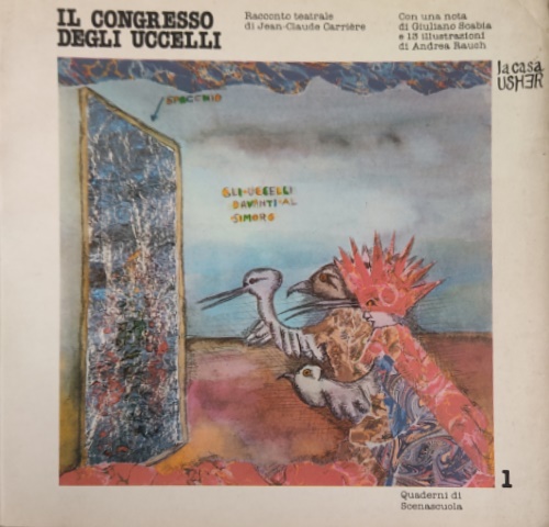-- - Il congresso degli uccelli. Racconto teatrale di Jean - Claude Carrire.