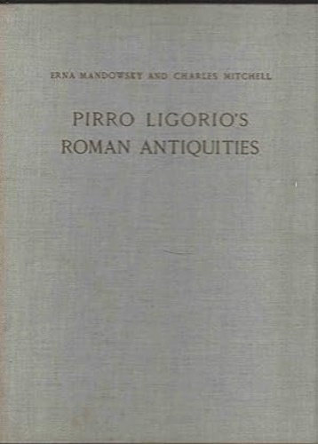 Mandowsky,Erna. Mitchell,Charles. - Pirro Ligorio's Roman Antiquities. The drawings in ms XIII . B. 7