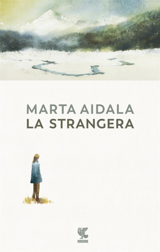 Aidala, Marta. - La strangera.