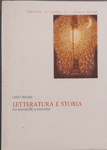 Tellini,Gino. - Letteratura e storia : da Manzoni a Pasolini.