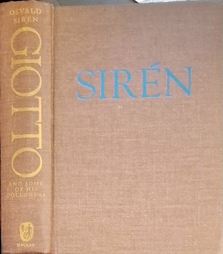 Siren,Osvald. - Giotto and some of his followers. Volume I.