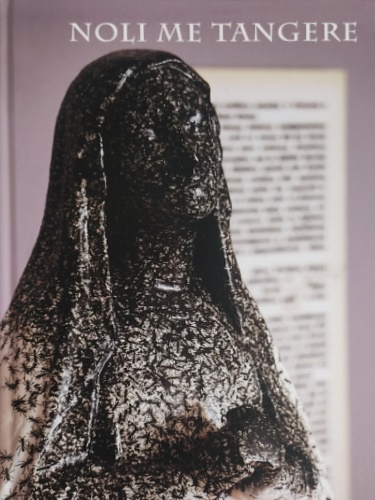 Catalogo della Mostra: - Noli me tangere. Donazione Carlo Palli.