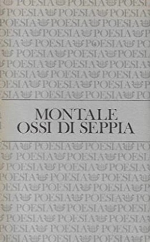 Montale,Eugenio. - Ossi di seppia 1920-1927.