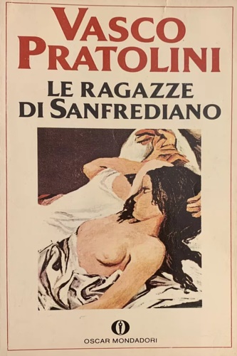 Pratolini, Vasco. - Le ragazze di San Frediano.