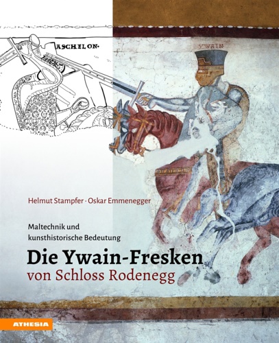 Stampfer,Helmut. Emmenegger,Oskar. - Die Ywain-Fresken von Schloss Rodenegg.