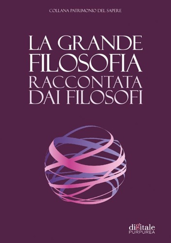 Calvano,Michele. - La grande filosofia raccontata dai filosofi.