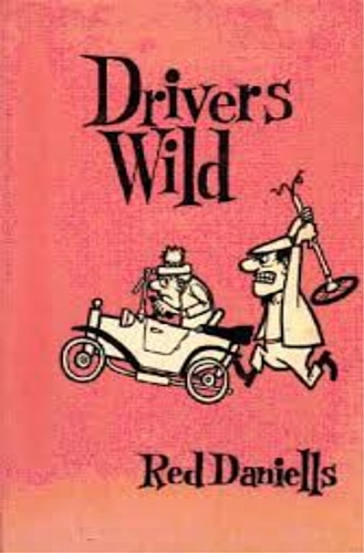 Daniells,Red. - Drivers Wild. A search for the perfect motorist.