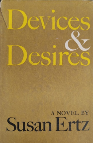 Ertz,Susan. - Devices and Desires. Novel.