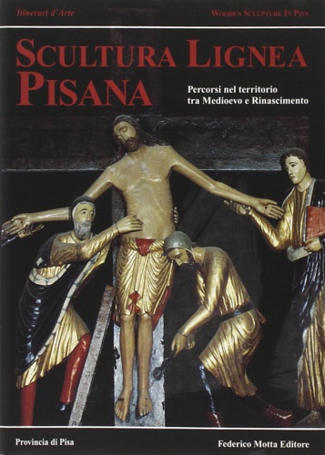 -- - Scultura lignea Pisana. Percorsi nel territorio tra Me