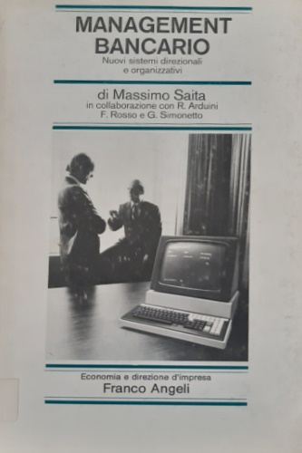 -- - Management bancario. Nuovi sistemi direzionali e or