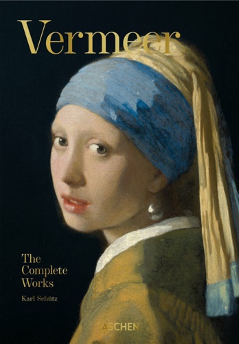 Schtz,Karl. - Vermeer. The complete works. 45th Anniversary Edition.