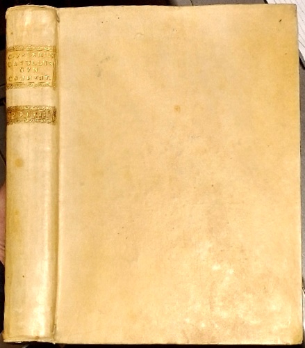 Catullus, Caius Valerius. - C. Valerius Catullus Veronensis; et in eum Jo: Antonii Vulpii eloquentiae professoris in gymnasio Patavino novus commentarius locupletissimus.
