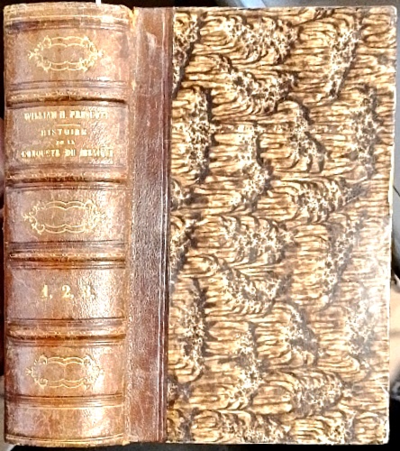 Prescott,William H. - Histoire de la conquete du Mexique. Avec un tableau preliminaire d
