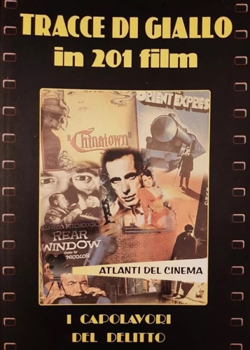 -- - Tracce di giallo in 201 film. I capolavori del delitto.
