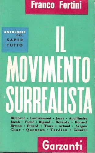 Fortini, Franco. - Il movimento surrealista.