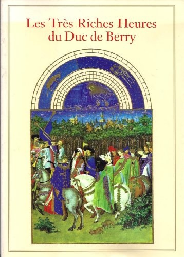 -- - Les tres riches heures du Duc de bBrry. Reproduced from the illuminate