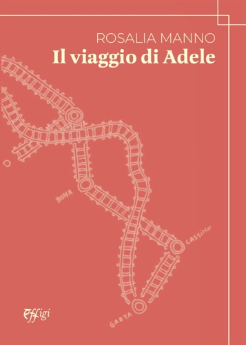 Manno, Rosalia. - Il viaggio di Adele.