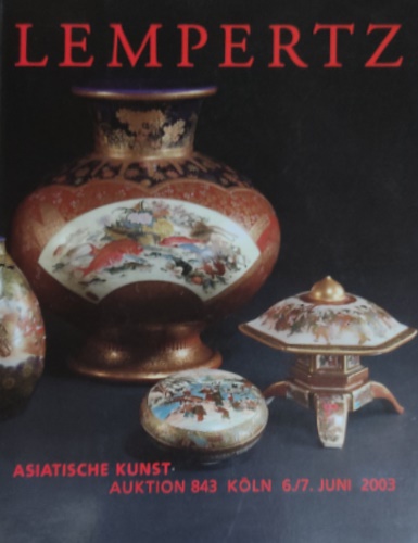 Catalogo d'Asta: - Asiatische Kunst,. Asian Art Lempertz Auktion 843, 6/7 Juni 2003.