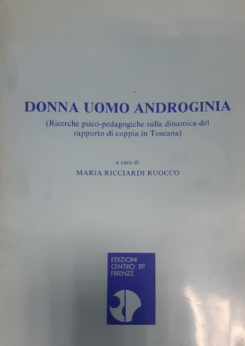 -- - Donna uomo androginia. Ricerche psico-pedagogiche sul