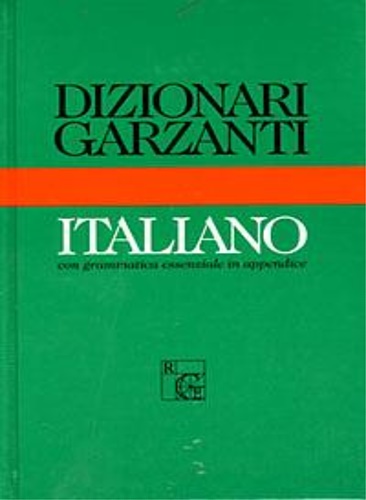 -- - Dizionario Garzanti di italiano. Con una grammatica essenziale in appendice.
