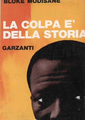 Modisane, Bloke. - La colpa  della storia